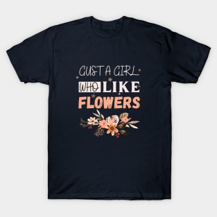 Flowers lover design gift for her who love floral design T-Shirt